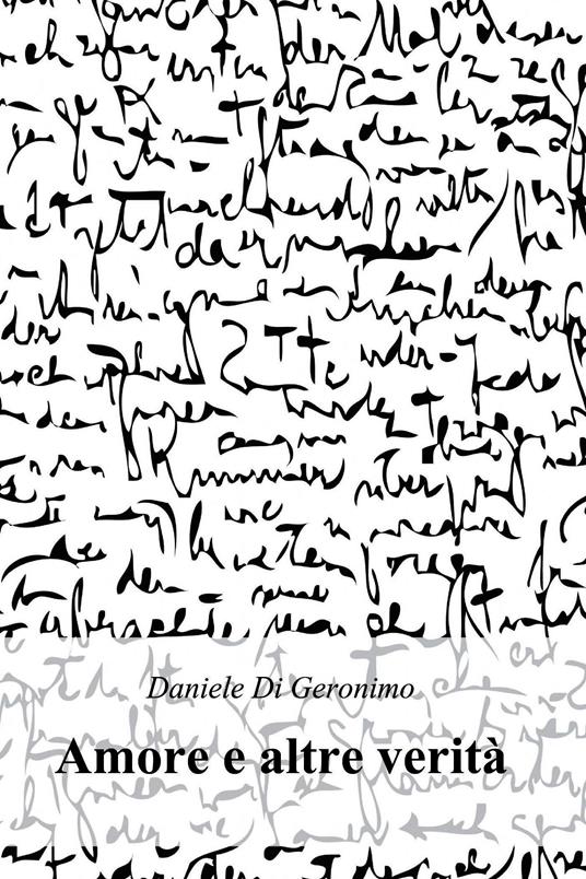 Amore e altre verità - Daniele Di Geronimo - ebook