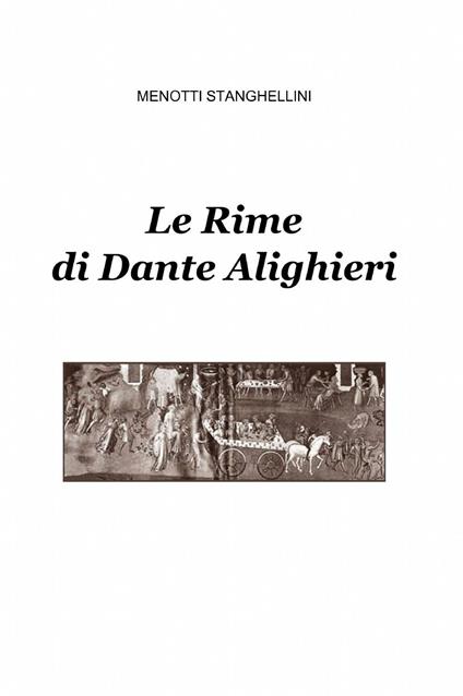 Le rime di Dante Alighieri - Menotti Stanghellini - copertina