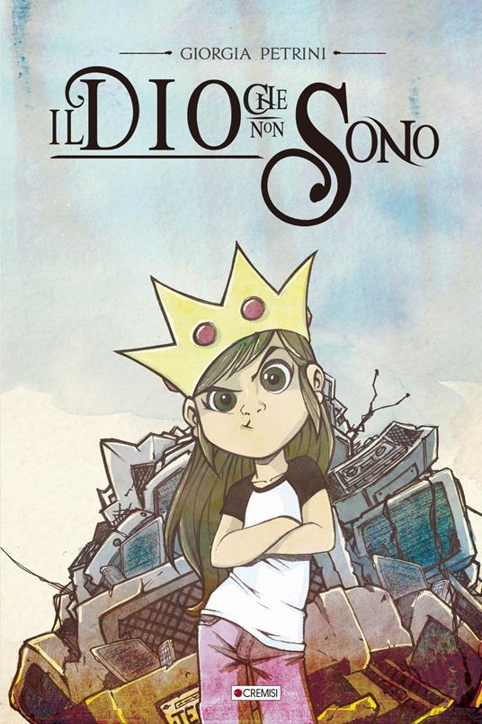 Il dio che non sono - Giorgia Petrini - ebook