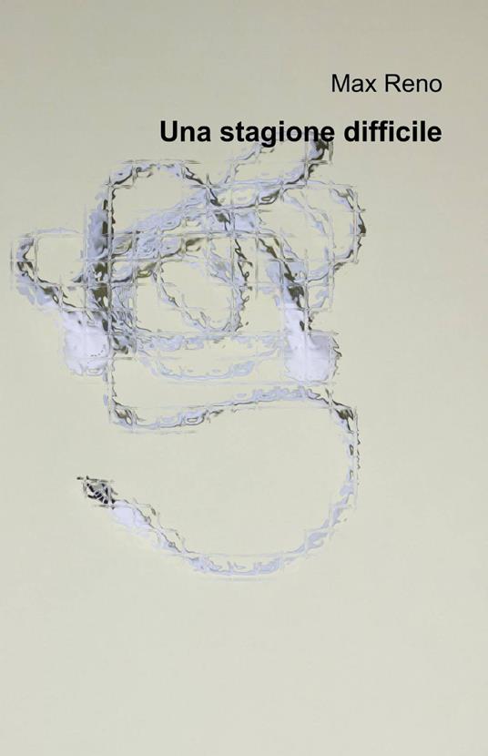 Una stagione difficile - Max Reno - copertina