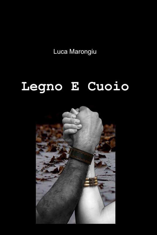 Legno e cuoio - L. Marongiu - ebook