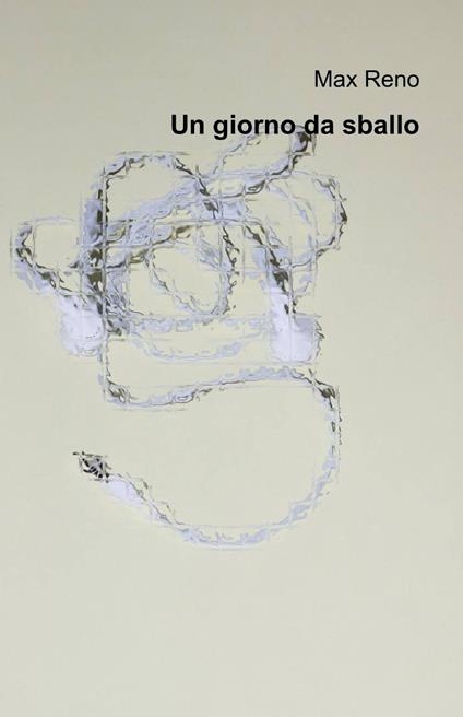 Un giorno da sballo - Max Reno - copertina