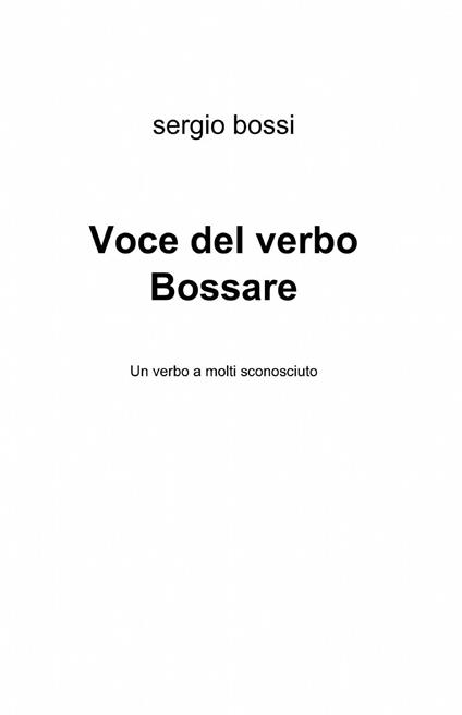 Voce del verbo bossare - Sergio Bossi - copertina