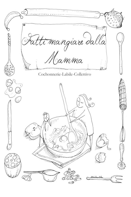 Fatti mangiare dalla mamma - Cochonnerie-Labile-collettivo - ebook