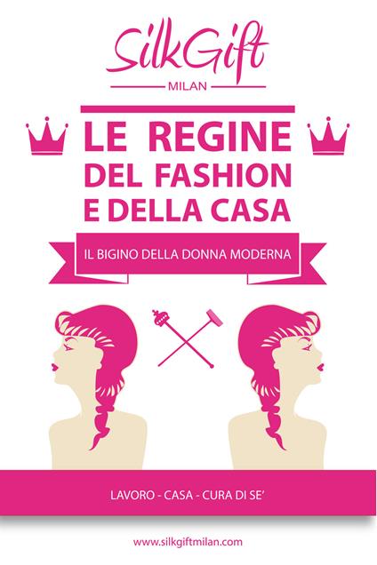 Le regine de fashion e della casa - Silk Gift Milan,Erica Kraft - ebook