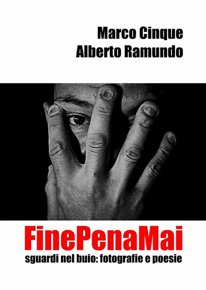 Finepenamai - Marco Cinque,Alberto Ramundo - copertina