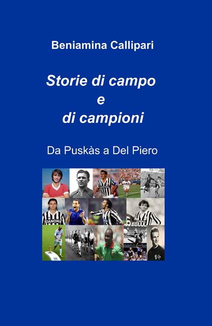 Storie di campo e di campioni - Beniamina Callipari - copertina