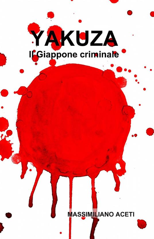 Yakuza. Il Giappone criminale - Massimiliano Aceti - copertina