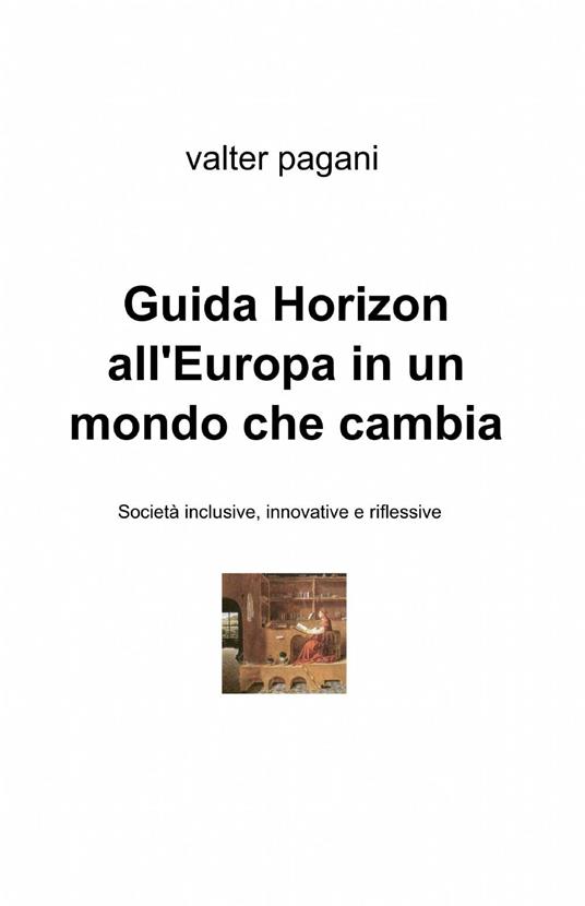 Guida Horizon all'Europa in un mondo che cambia - Valter Pagani - copertina