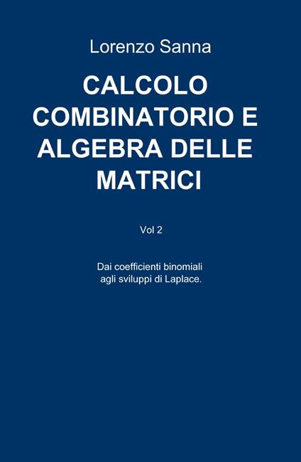 Calcolo combinatorio e algebra delle matrici - Lorenzo Sanna - copertina