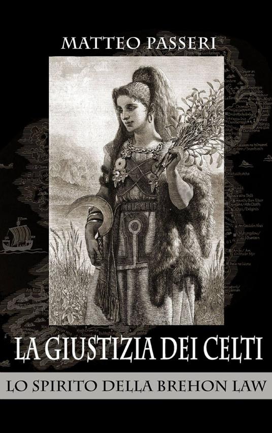 La giustizia dei Celti - Matteo Passeri - copertina
