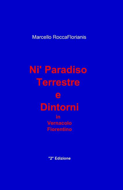 Ni' paradiso terrestre e dintorni - Marcello Roccaflorianis - copertina