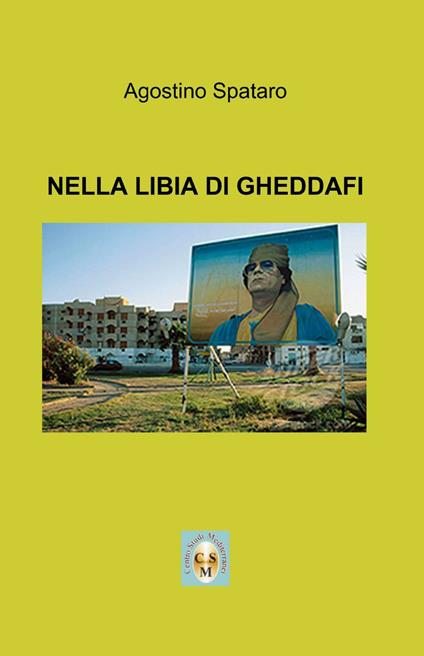 Osservatore del PCI nella Libia di Gheddafi - Agostino Spataro - copertina