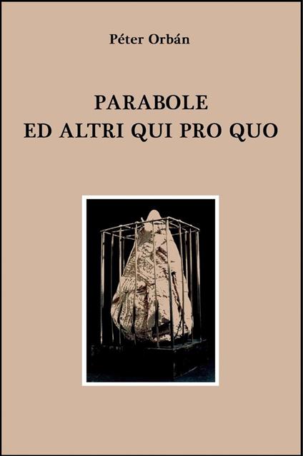 Parabole ed altri qui pro quo - Péter Orbàn - copertina