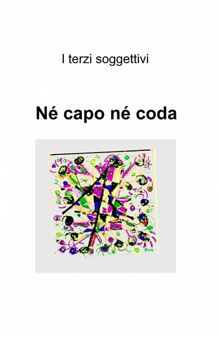 Né capo né coda - I Terzi Soggettivi - copertina