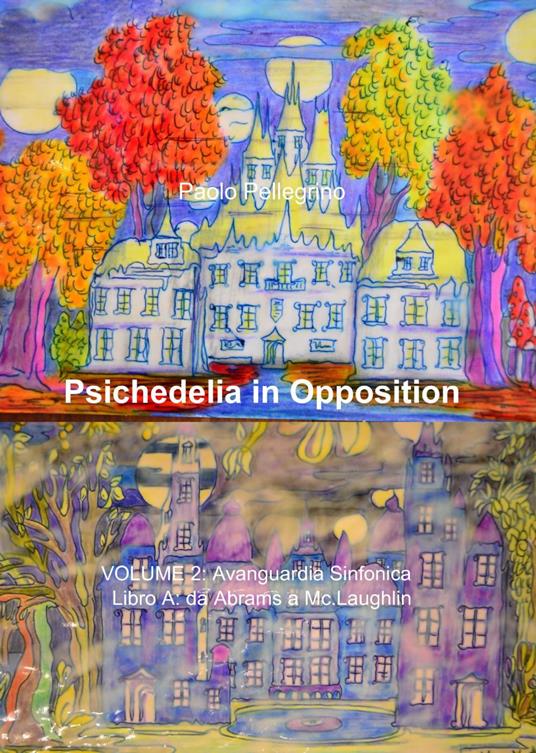 Psichedelia in opposition. Vol. 2 - Paolo Pellegrino - copertina