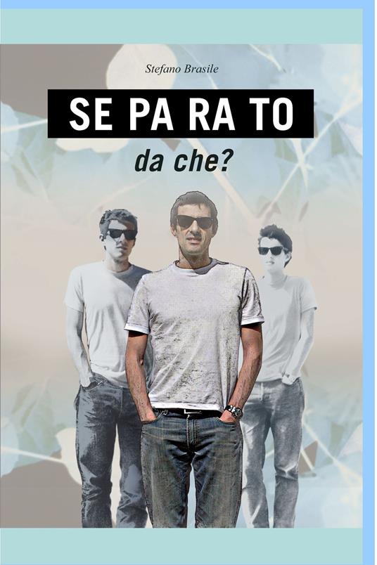 Separato da che? - Stefano Brasile - ebook