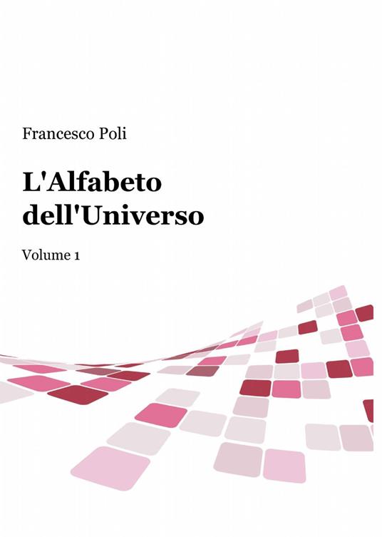 L' alfabeto dell'universo - Francesco Poli - copertina