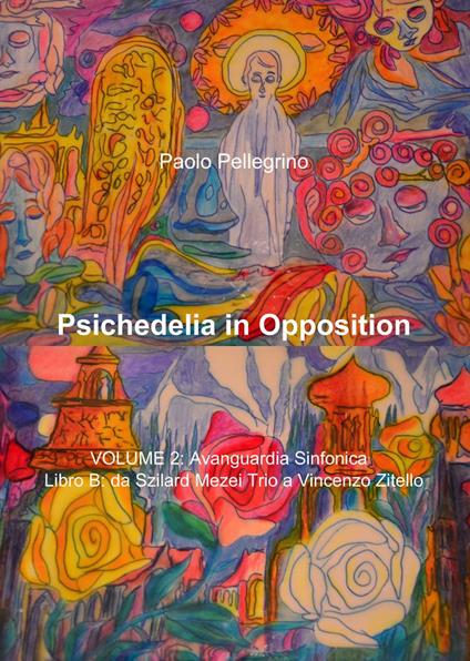 Psichedelia in opposition. Vol. 3 - Paolo Pellegrino - copertina