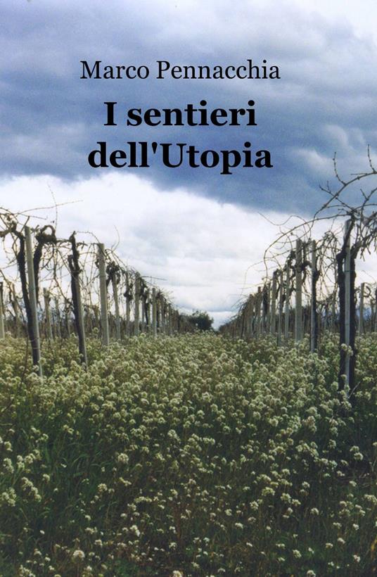 I sentieri dell'utopia - Marco Pennacchia - copertina