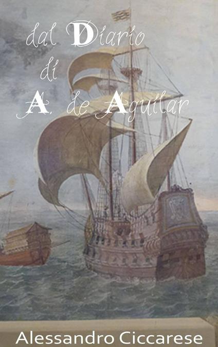 Dal diario di A. de Aguilar - Alessandro Ciccarese - copertina