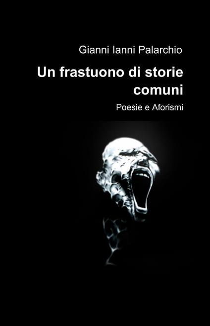 Un frastuono di storie comuni - Gianni Palarchio - copertina