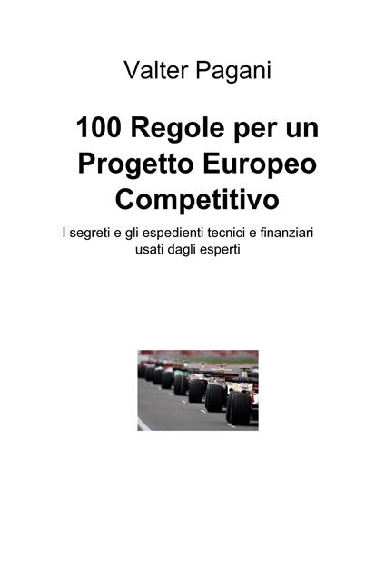 100 regole per un progetto europeo competitivo - Valter Pagani - ebook