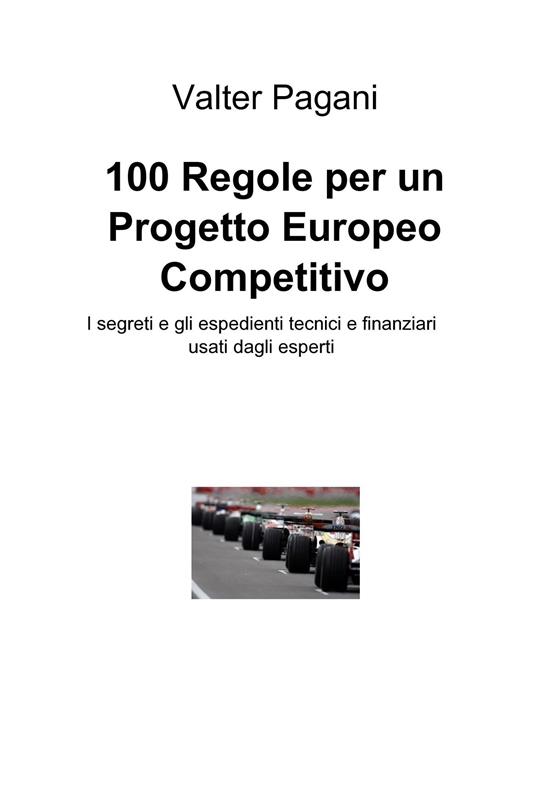 100 regole per un progetto europeo competitivo - Valter Pagani - ebook