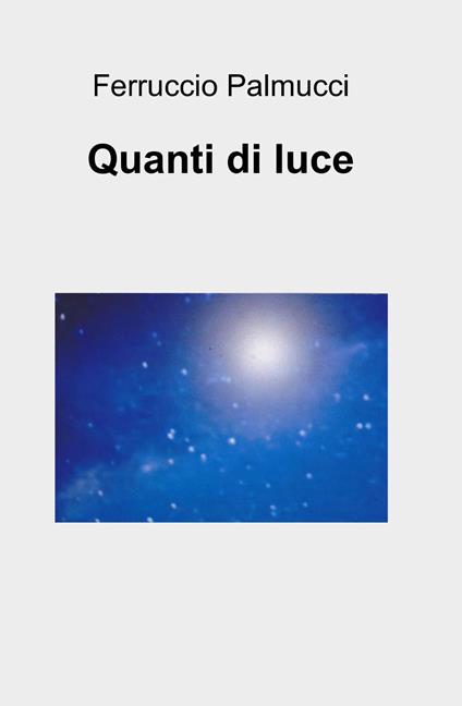 Quanti di luce - Ferruccio Palmucci - copertina