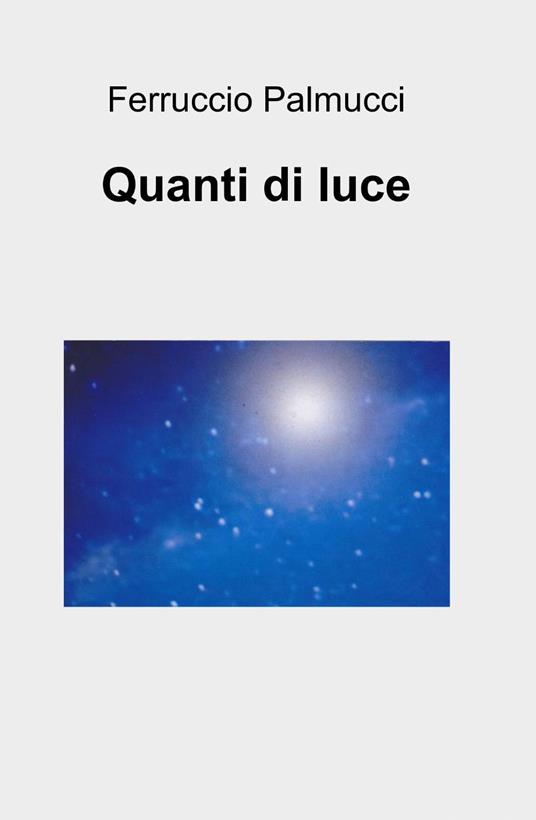 Quanti di luce - Ferruccio Palmucci - copertina