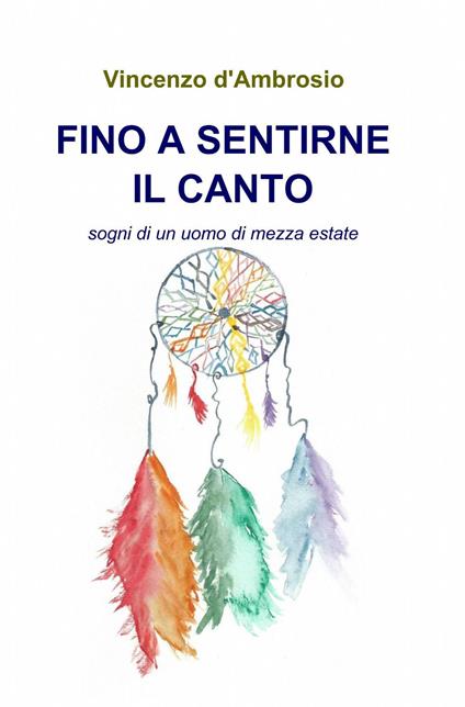 Fino a sentirne il canto - Vincenzo D'Ambrosio - copertina