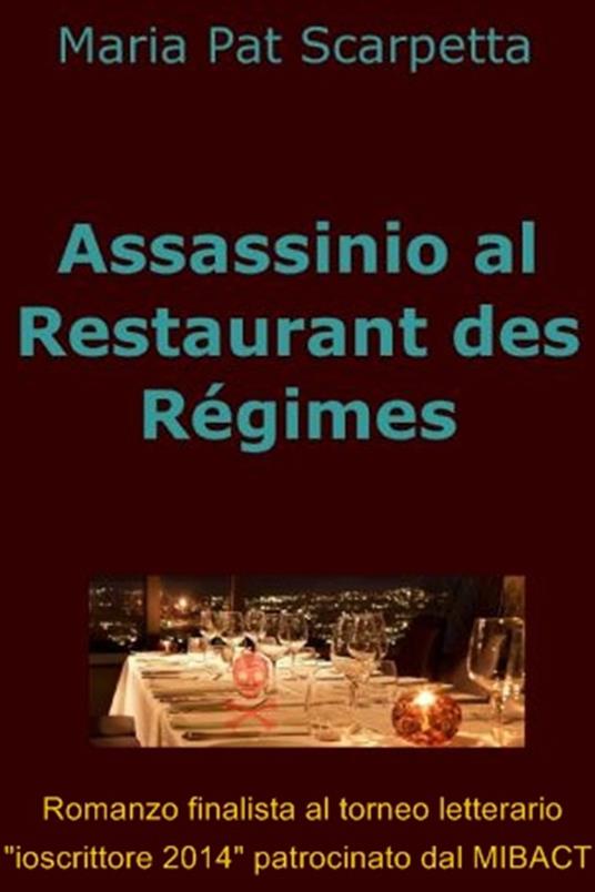 Assassinio al Restaurant des régimes - Maria Pat Scarpetta - ebook