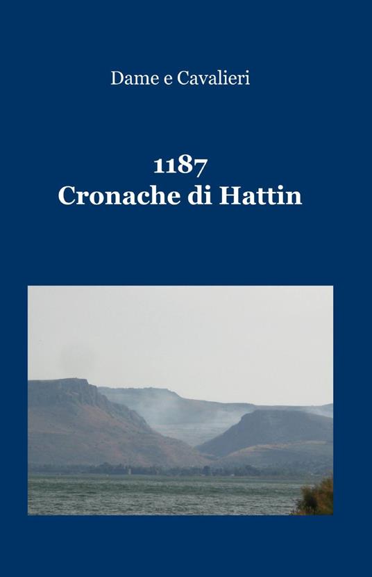 1187. Cronache di Hattin - Dame e Cavalieri - copertina