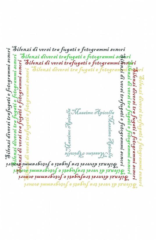 Silenzi di versi tra fugati e fotogrammi sonori - Massimo Apicella - copertina