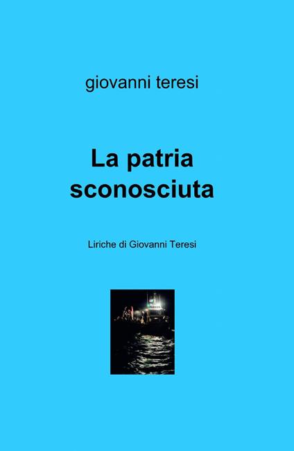 La patria sconosciuta - Giovanni Teresi - copertina