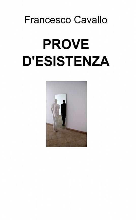 Prove d'esistenza - Francesco Cavallo - copertina