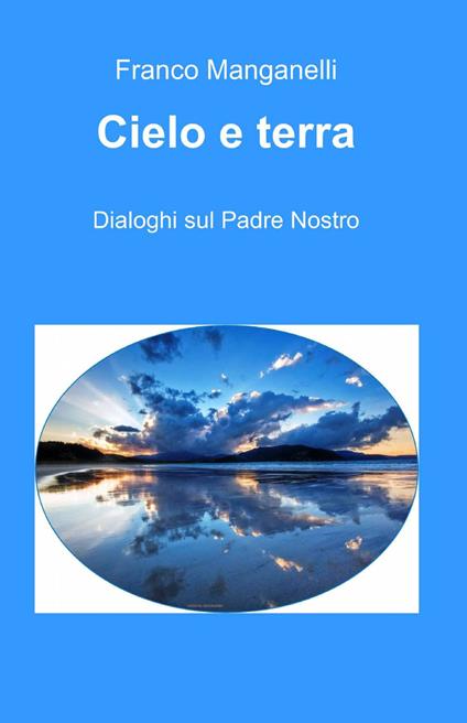 Cielo e terra - Franco Manganelli - copertina