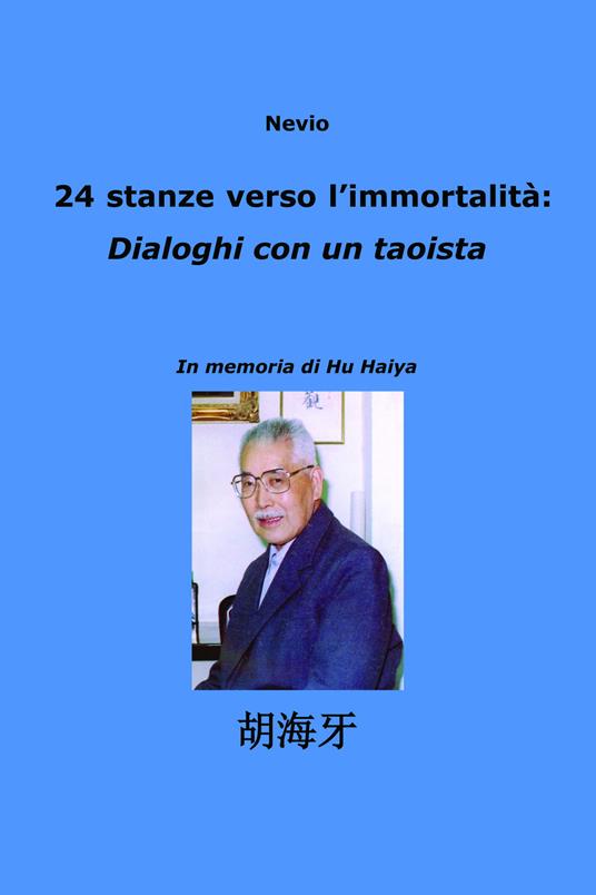 24 stanze verso l'immortalità: dialoghi con un taoista - Nevio Capodagli - ebook