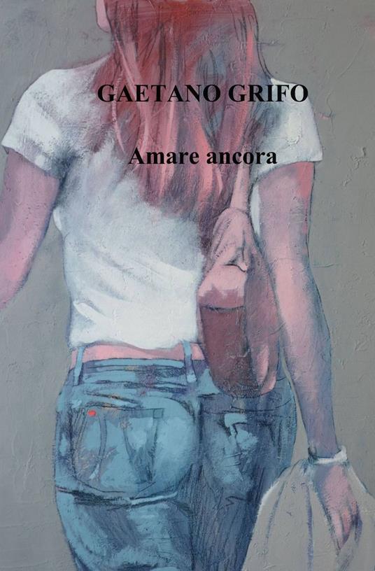 Amare ancora - Gaetano Grifo - copertina