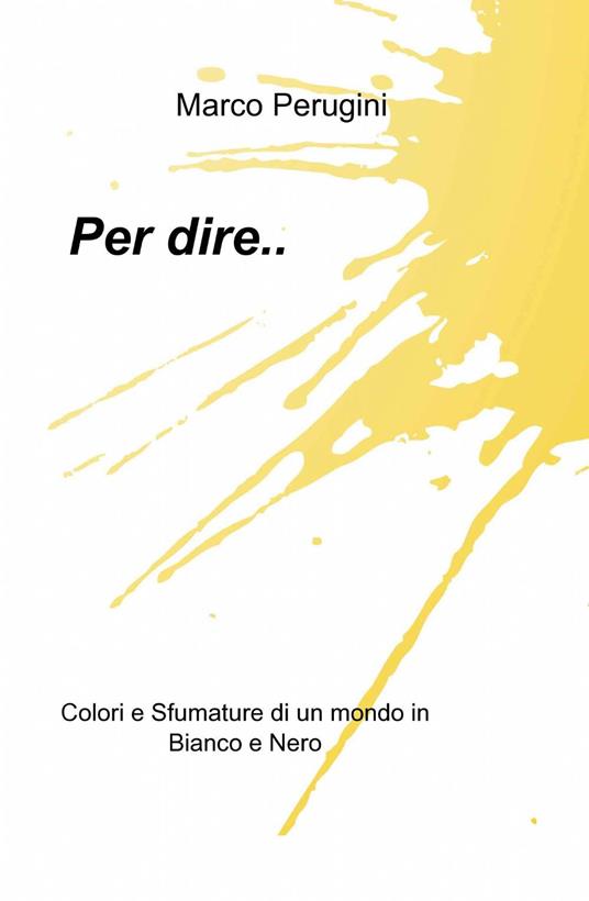 Per dire - Marco Perugini - copertina