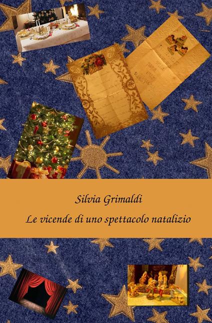 Le vicende di uno spettacolo natalizio - Silvia Grimaldi - copertina