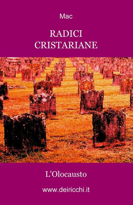 Radici cristariane. L'olocausto - Mac - copertina