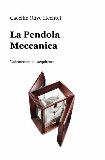 La pendola meccanica - Caecilie O. Hechtel - copertina