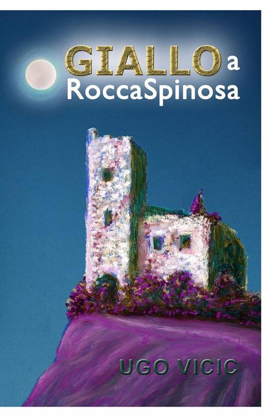 Giallo a Rocca Spinosa - Ugo Vicic - copertina