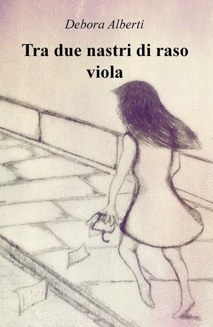 Tra due nastri di raso viola - Debora Alberti - copertina