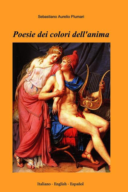 Poesie dei colori dell'anima - Sebastiano Aurelio Plumari - ebook