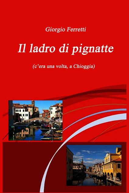 Il ladro di pignatte - Giorgio Ferretti - ebook
