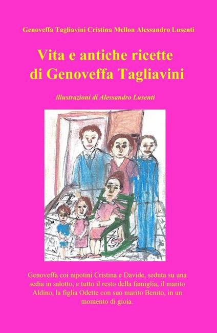 Vita e antiche ricette di Genoveffa Tagliavini - Genoveffa Tagliavini,Cristina Mellon,Alessandro Lusenti - copertina