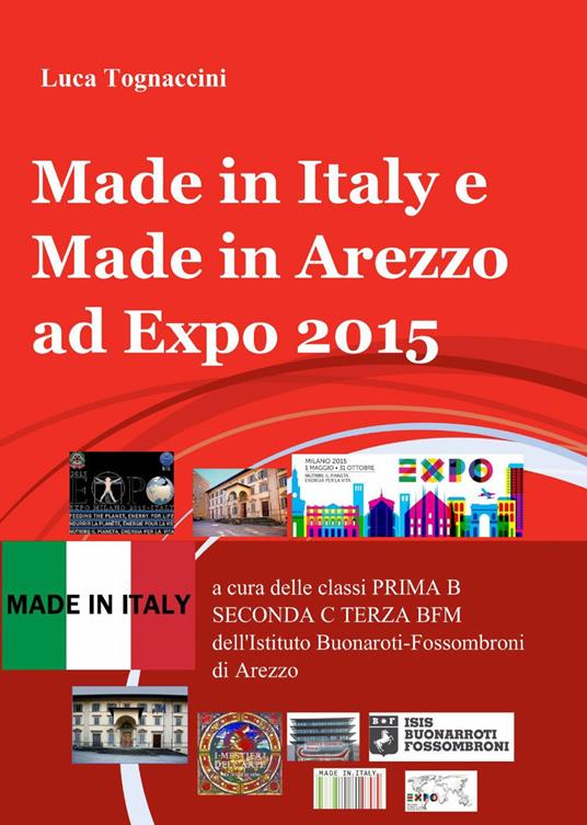 Made in Italy e made in Arezzo ad Expo 2015 - Luca Tognaccini - copertina