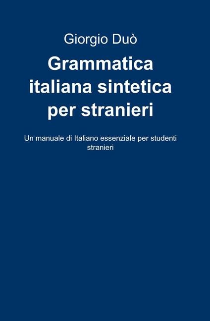 Grammatica italiana sintetica per stranieri - Giorgio Duò - copertina